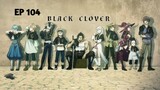 Black Clover Episode 104 Sub Indo