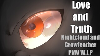 (OLD)Love and Truth|Crowfeather and Nightcloud PMV WIP