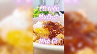 Cùng Nhà ơi làm Mì trộn muối ớt nhá