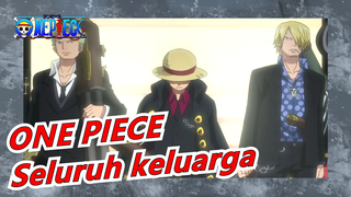 [ONE PIECE] Keluarga perlu untuk bersama