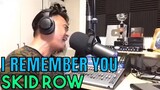 I REMEMBER YOU - Skid Row (Cover by Bryan Magsayo - Online Request)