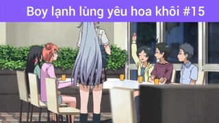 Boy lạnh lùng yêu hoa khôi p15