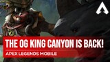 THE OG KING CANYON IS BACK!