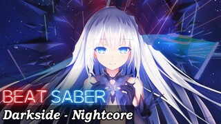 Beat Saber - Darkside - Alan Walker (Nightcore) [FULL COMBO, Expert]