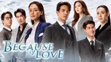 Because of Love 2023 [Eng.sub] Ep01