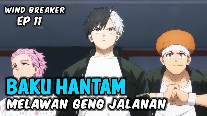 Pertarungan Melawan geng jalanan !! Alur cerita Anime Wind Breaker Episode 11