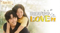 Brewing Love Eps 01 [SUB INDO]