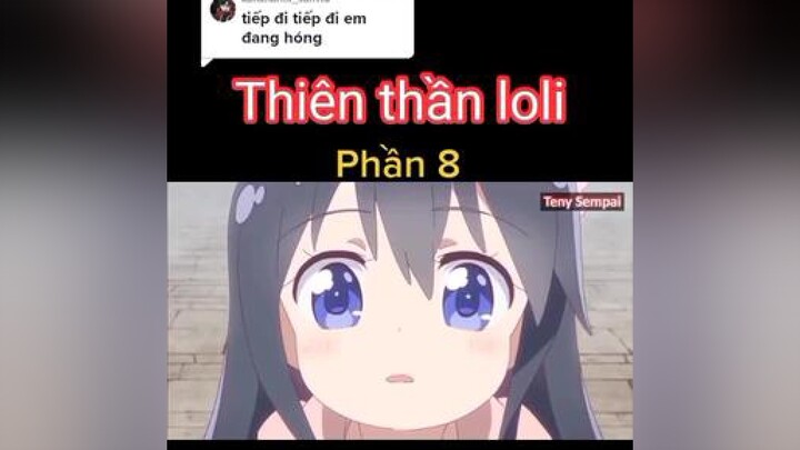 Trả lời   mai up tiếp nha ae 😁 loli animeloli animetiktok animehay anime tomtatanime xuhuong phimha