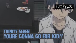 Trinity Seven - You're Gonna Go Far Kid❗❗