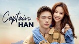 👮 EP.14 | Captain Han (2023) [Eng Sub]
