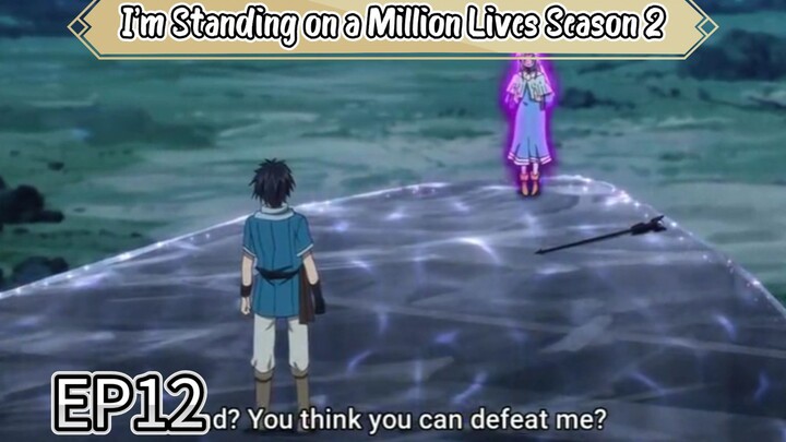 I’m Standing on a Million Lives Season 2 Episode 12