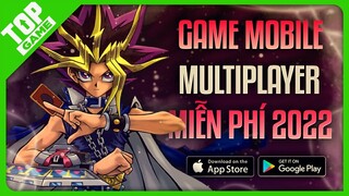 Top Game Mobile Multiplayer Miễn Phí Đỉnh Nhất Có Thể Chơi Cùng Bạn Bè 2022