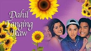 DAHIL TANGING IKAW (1997) FULL MOVIE