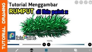 tutorial menggambar rumput part 2 || ibis paint x tutorial