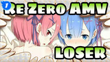 [Re:Zero AMV / Beat Sync / Seamless Transition Rem Tearing Up] Loser or Winner - Subaru_1