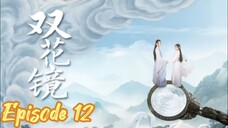 🇨🇳 EP12: Dream In The Mirror (Eng Sub)