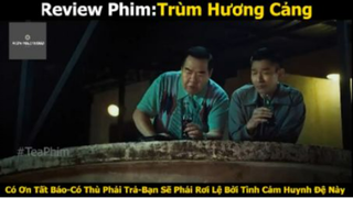 REVIEW PHIM : Trùm hương cảng (p2) #rvphimvothuat