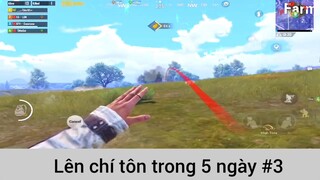 Lên chí tôn trong 5 ngày p3