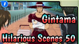 [Gintama Hilarious Scenes 50_1