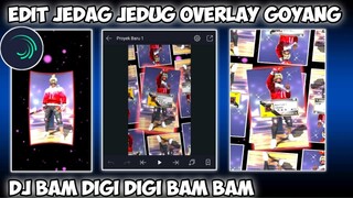 CARA EDIT JEDAG JEDUG FF OVERLAY BERGOYANG KANAN KIRI DI ALIGHT MOTION