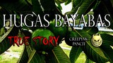 HUGAS BAYABAS AT ANG PAMILYA NG ASWANG SA NEGROS - TRUE STORY
