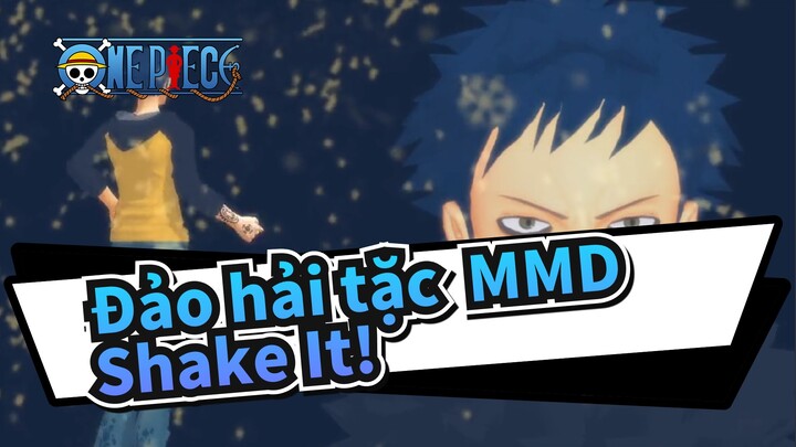 [Đảo hải tặc |MMD] Trafalgar Law-Shake It!