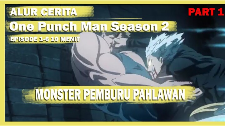 Alur Cerita Anime One Punch Man Season 2 part 1 - Garo Pemburu Pahlawan