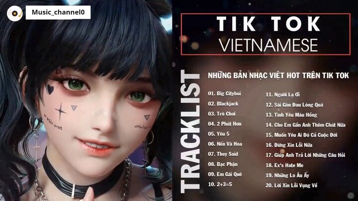 TikTok Vietnamese Music 2022 Những Bản Nhạc Việt Hot Trên Tik Tok Gây Nghiện Cực Chill 36