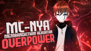 10 Anime Dengan Mc Membangkitkan Kekuatan Overpower