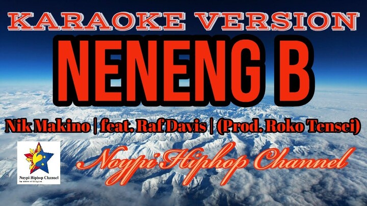 NENENG B | Karaoke | Nik Makino | feat. Raf Davis | (Prod. Roko Tensei)
