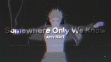 Somewhere Only We Know - Mix Anime [AMV]