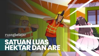 Satuan Luas Untuk Hektar dan Are | Belajar Matematika Bersama Dafa dan Lulu - 5 SD