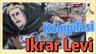 [Attack on Titan] Kompilasi |Ikrar Levi