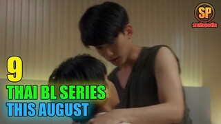 9 Must Watch Thai BL Series This August | Smilepedia Update