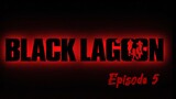 Black lagoon ep 5