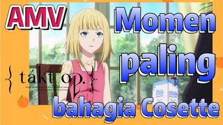 [Takt Op. Destiny] AMV | Momen paling bahagia Cosette