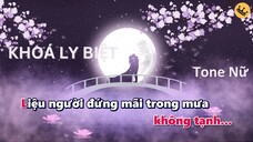 KHOÁ LY BIỆT - KARAOKE TONE NỮ