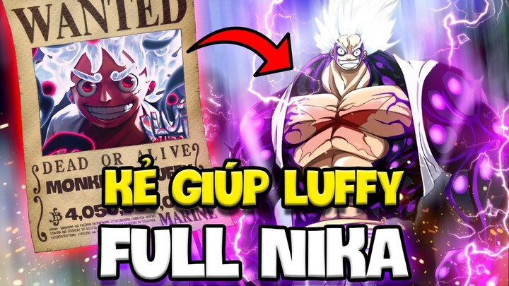 KẺ SẼ GIÚP LUFFY ĐẠT TRẠNG THÁI NIKA TỐI THƯỢNG?! | FULL NIKA LUFFY? | GEAR 6?