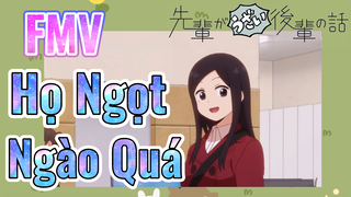 [Senpai Đáng Ghét Của Tôi] FMV |Họ Ngọt Ngào Quá