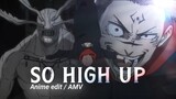 Sukuna vs Mahoraga - So high up [ Anime edit / AMV ] Jujutsu Kaisen