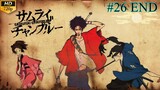 Samurai Champloo - Episode 26 END (Sub Indo)