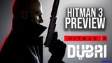 Hitman 3 Dubai | Preview Gameplay