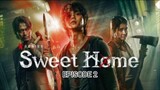 Sweet Home Eps 2 [Sub Indo]