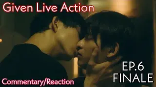 Given ã‚®ãƒ´ãƒ³ Live Action EP.6 (FINALE) Commentary+Reaction | Reactor ph