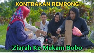 ZIARAH KE MAKAM BOBO || KONTRAKAN REMPONG EPISODE 620