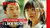 Moon Woo-jin Tells Park So-i That He Likes Her | The Atypical Family | Netflix Philippines
