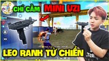 Ruby Thử Thách Chỉ Cầm MINI UZI Leo Rank Tử Chiến Cân 4 Siêu Ảo !!!