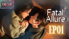 🇨🇳 Fatal Allure [EP01]