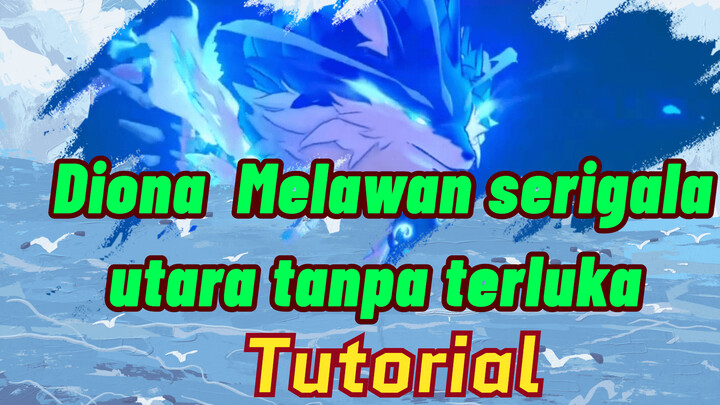 Diona Melawan serigala utara tanpa terluka Tutorial