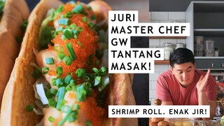 JURI MASTERCHEF INDONESIA SEASON 8 GW SURUH MASAK! - SHRIMP ROLL RECIPE #KITCHENTAKEOVER - 06